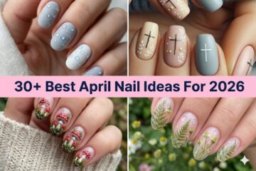 30+ Best April Nail Ideas For 2026