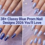 38+ Classy Blue Prom Nail Designs 2026 You’ll Love